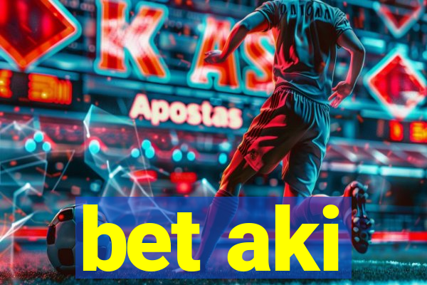 bet aki